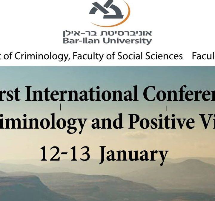 The First International Conference on Positive Criminology and Positive Victimology